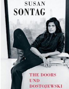Susan Sontag The Doors und Dostoewski Rezension